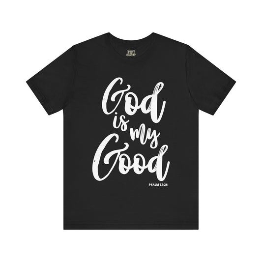 God is My Good - Unisex Jersey Short Sleeve Tee