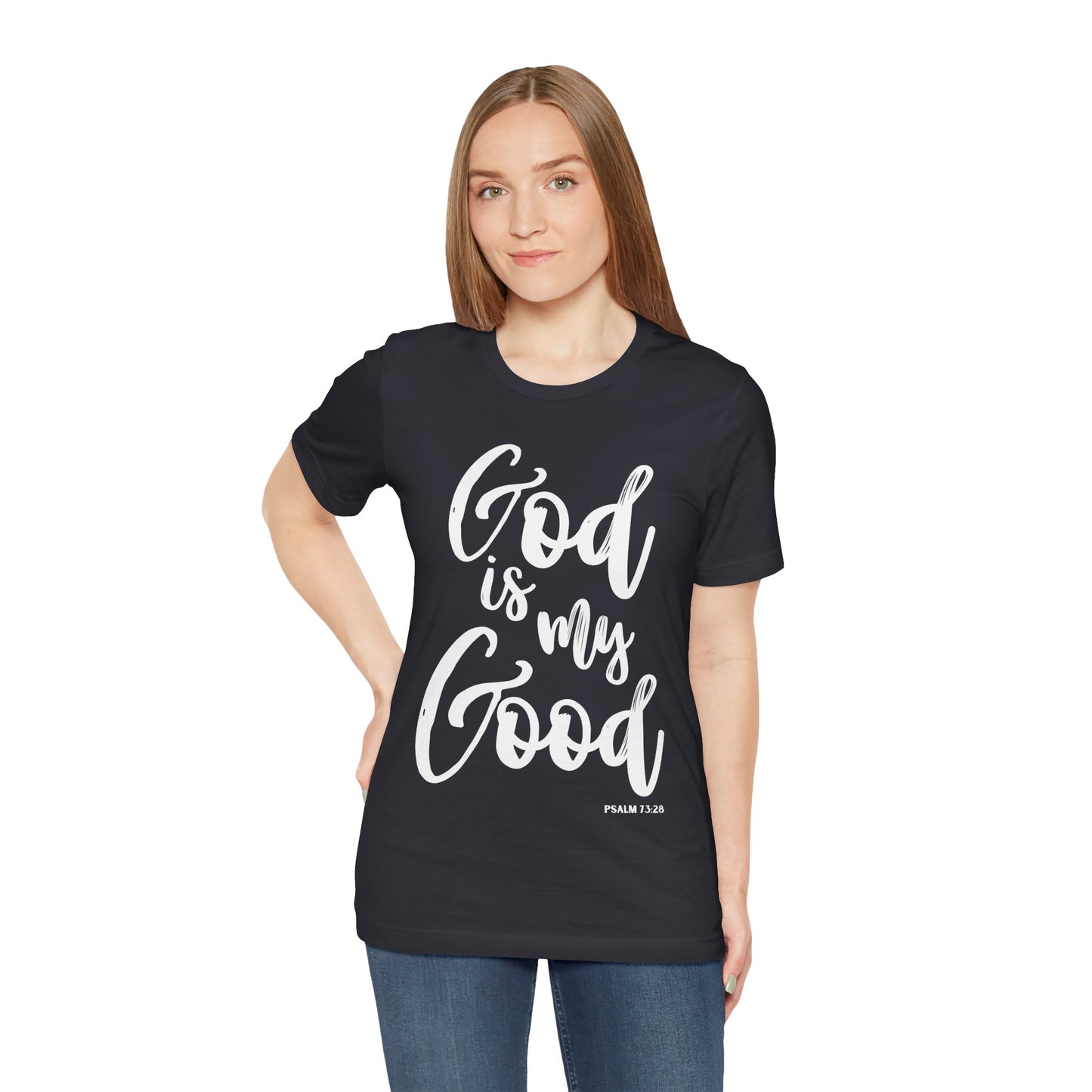 God is My Good - Unisex Jersey Short Sleeve Tee