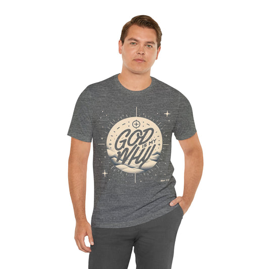 "God is My Why" Unisex Jersey Short Sleeve Shirt