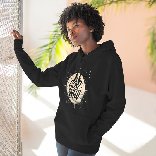 God is My Why -  Fleece Hoodie