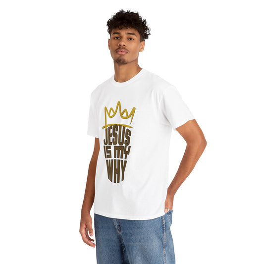 Jesus is My Why - Heavy Cotton Tee