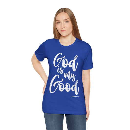 God is My Good - Unisex Jersey Short Sleeve Tee
